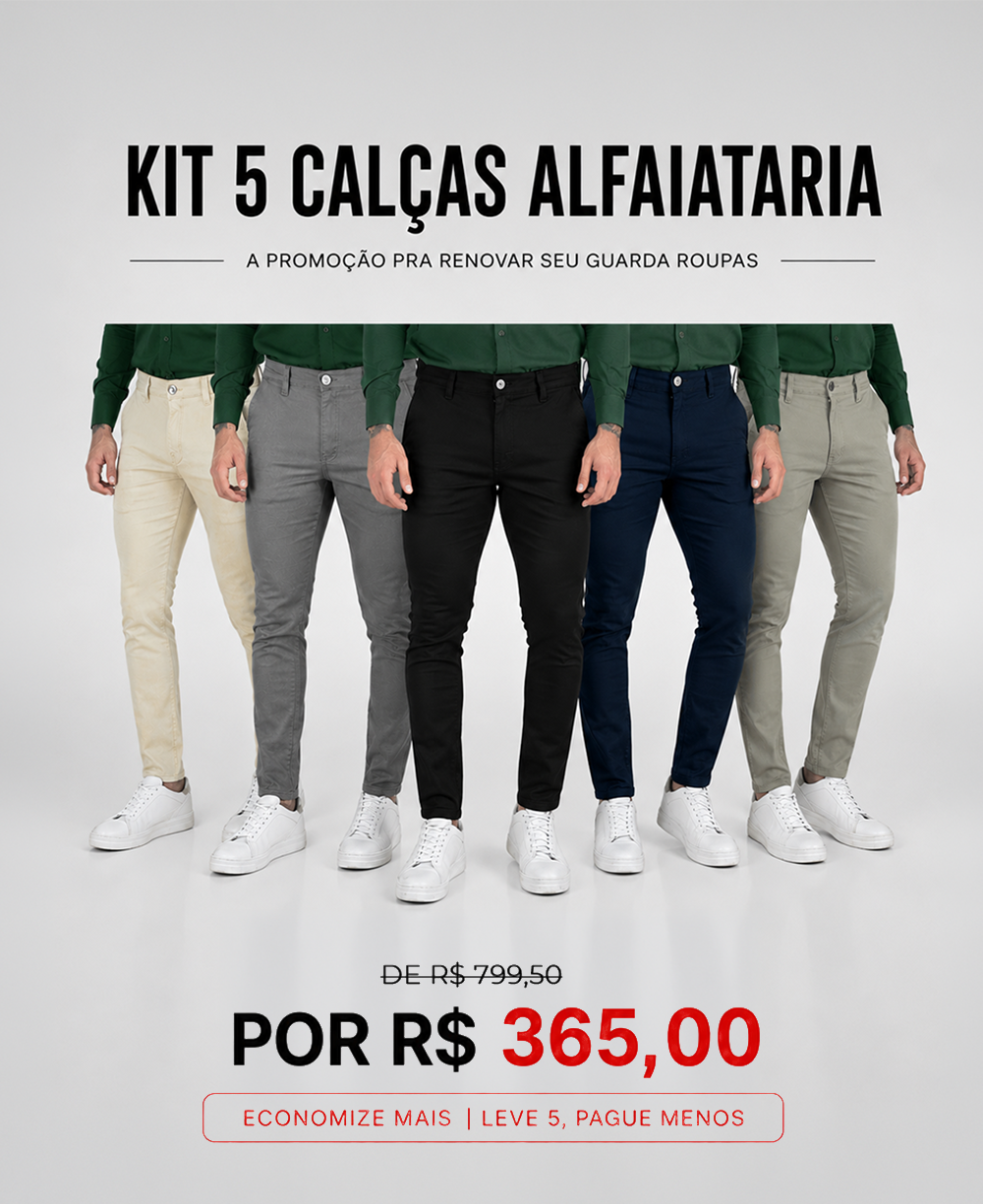 KIT 5 CALÇAS - ALFAIATARIA ROTA