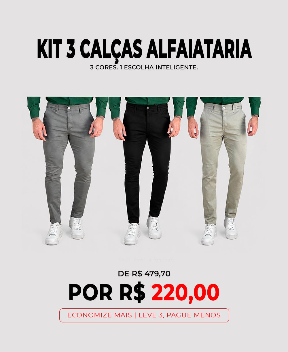 KIT 3 CALÇAS - ALFAIATARIA ROTA